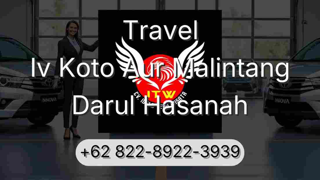 Travel Iv Koto Aur Malintang Darul Hasanah