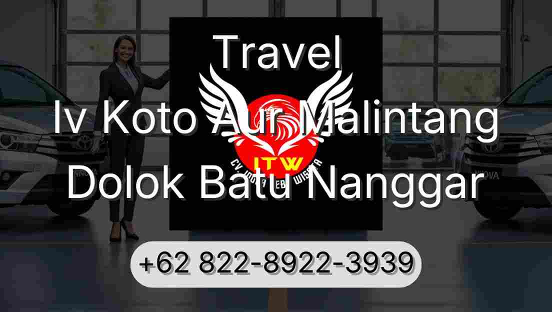 Travel Iv Koto Aur Malintang Dolok Batu Nanggar