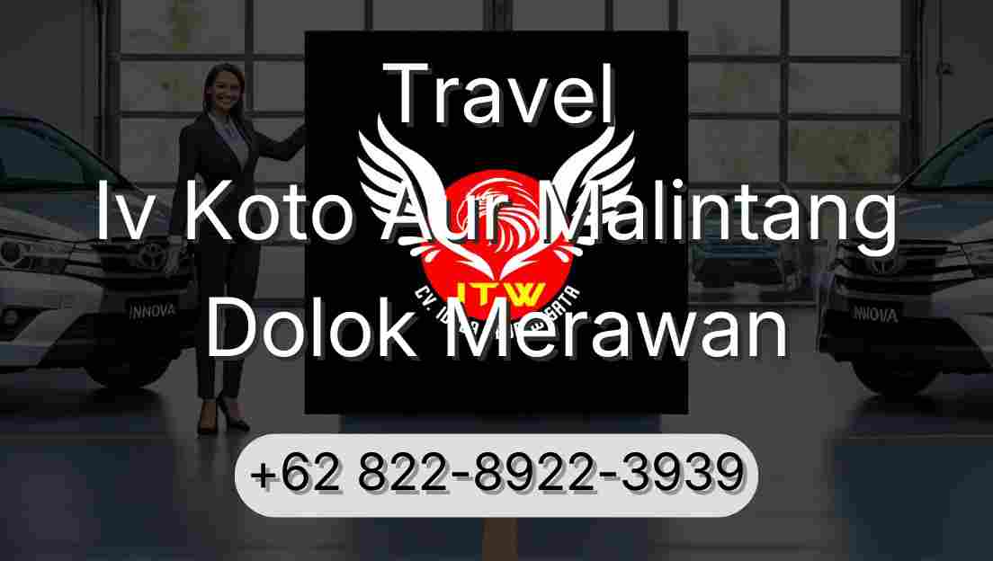 Travel Iv Koto Aur Malintang Dolok Merawan