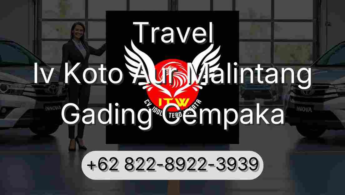 Travel Iv Koto Aur Malintang Gading Cempaka