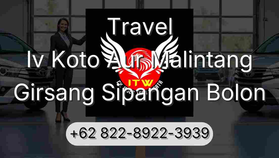 Travel Iv Koto Aur Malintang Girsang Sipangan Bolon