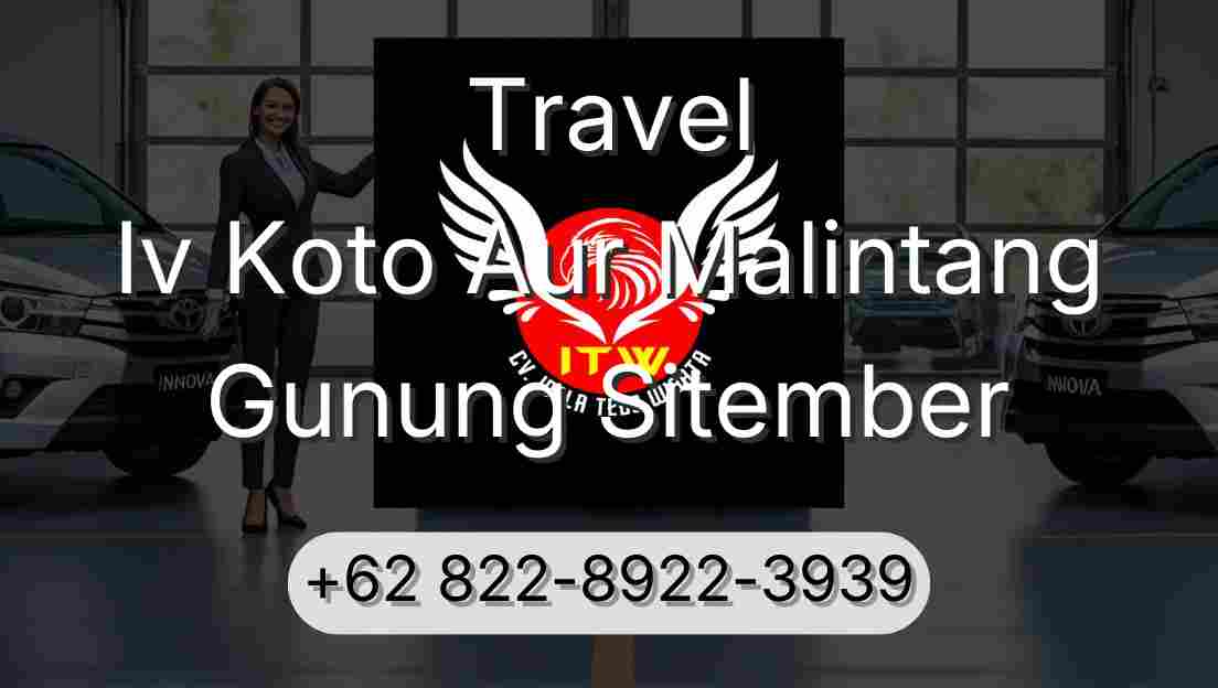 Travel Iv Koto Aur Malintang Gunung Sitember