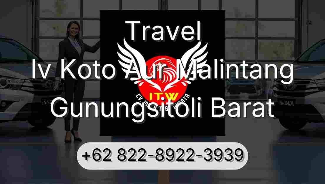 Travel Iv Koto Aur Malintang Gunungsitoli Barat