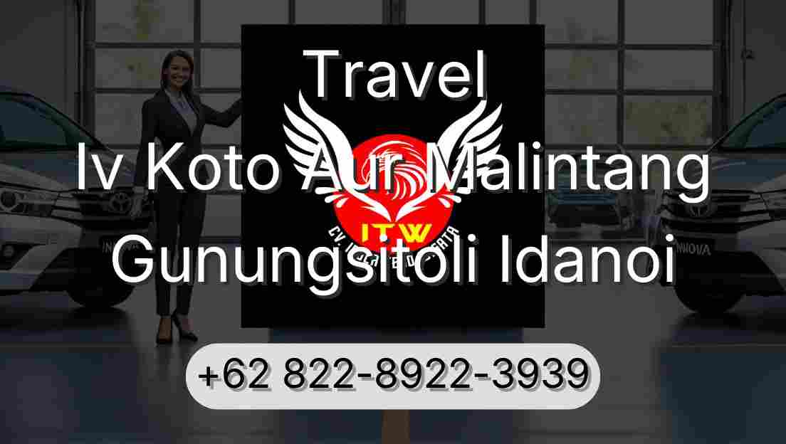 Travel Iv Koto Aur Malintang Gunungsitoli Idanoi