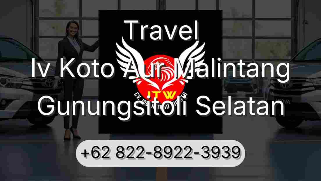 Travel Iv Koto Aur Malintang Gunungsitoli Selatan