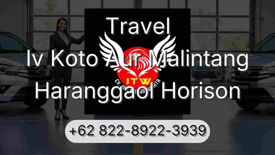 Travel Iv Koto Aur Malintang Haranggaol Horison