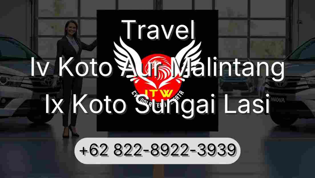 Travel Iv Koto Aur Malintang Ix Koto Sungai Lasi