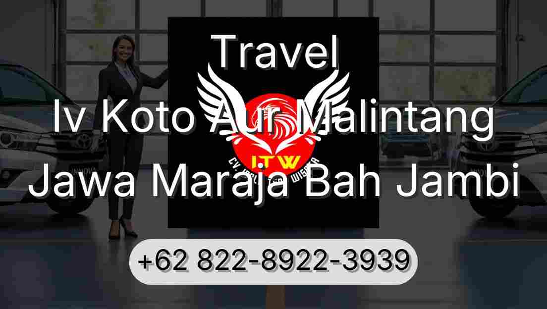Travel Iv Koto Aur Malintang Jawa Maraja Bah Jambi