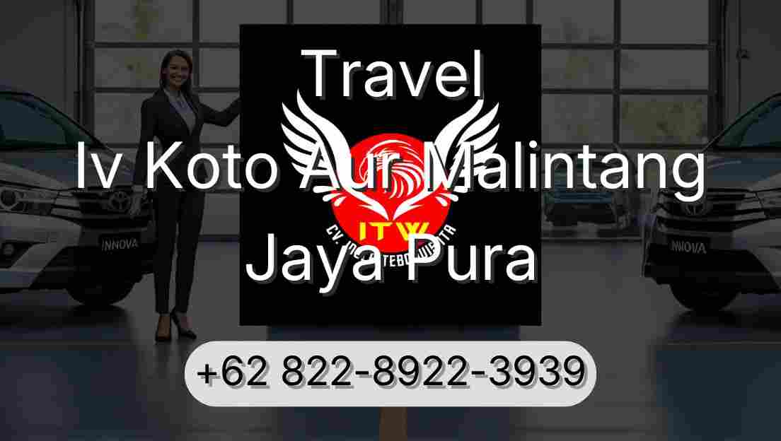 Travel Iv Koto Aur Malintang Jaya Pura