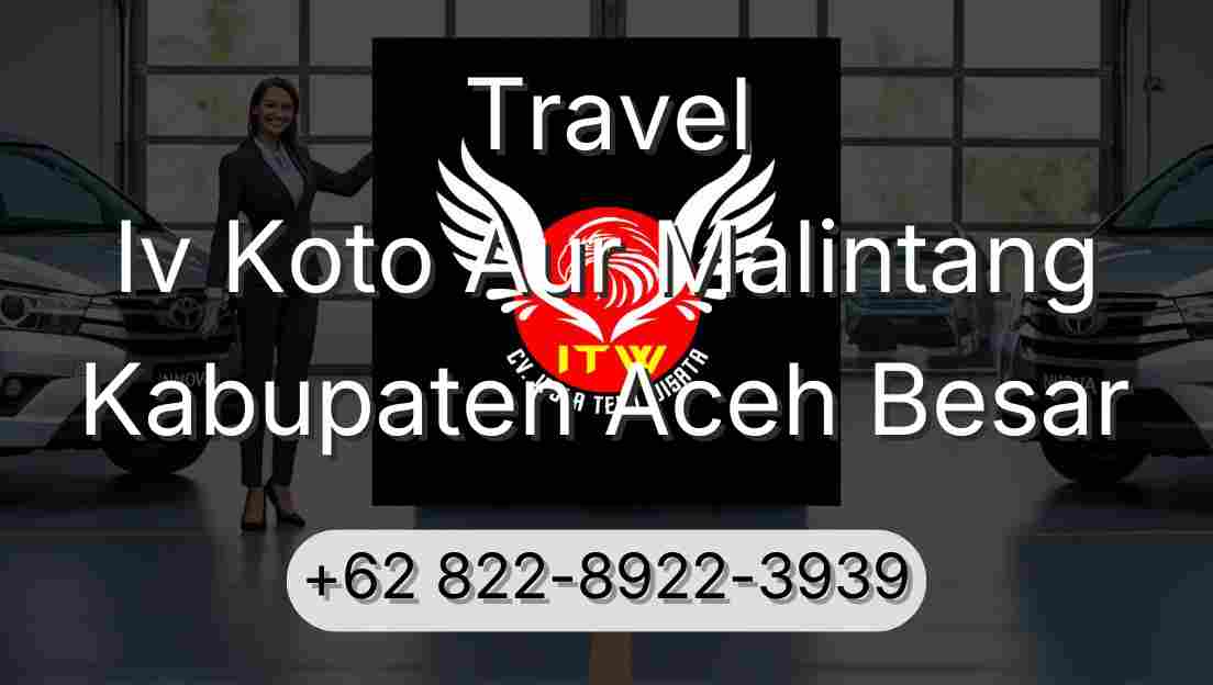 Travel Iv Koto Aur Malintang Kabupaten Aceh Besar