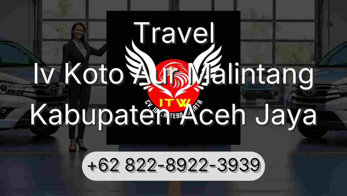Travel Iv Koto Aur Malintang Kabupaten Aceh Jaya
