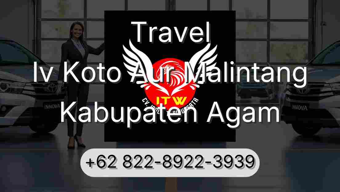 Travel Iv Koto Aur Malintang Kabupaten Agam