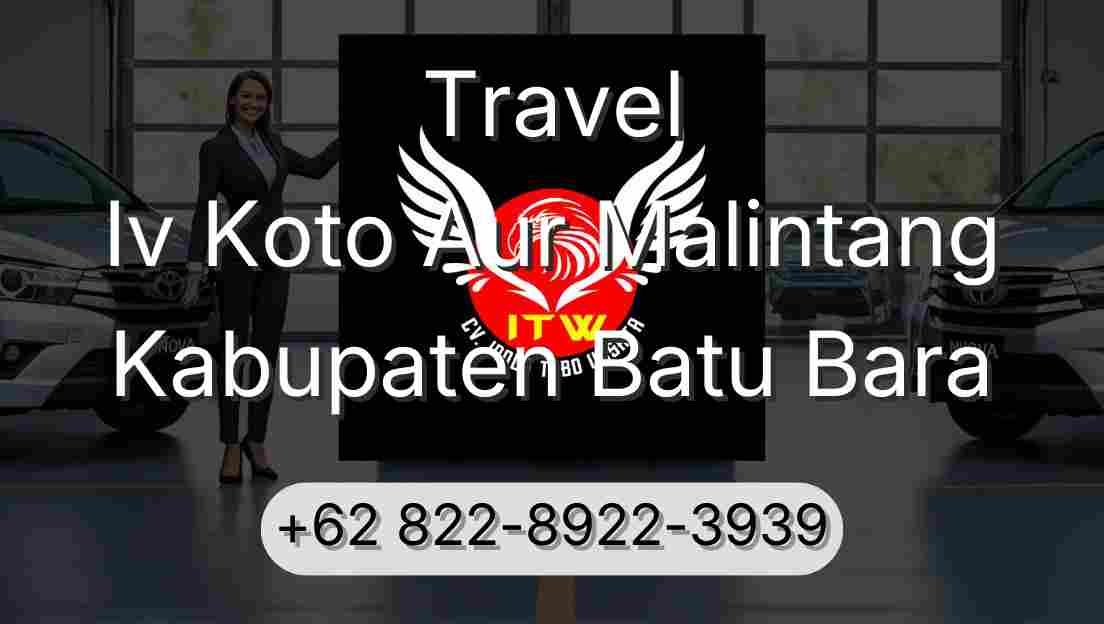 Travel Iv Koto Aur Malintang Kabupaten Batu Bara