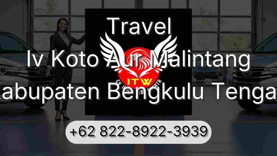 Travel Iv Koto Aur Malintang Kabupaten Bengkulu Tengah