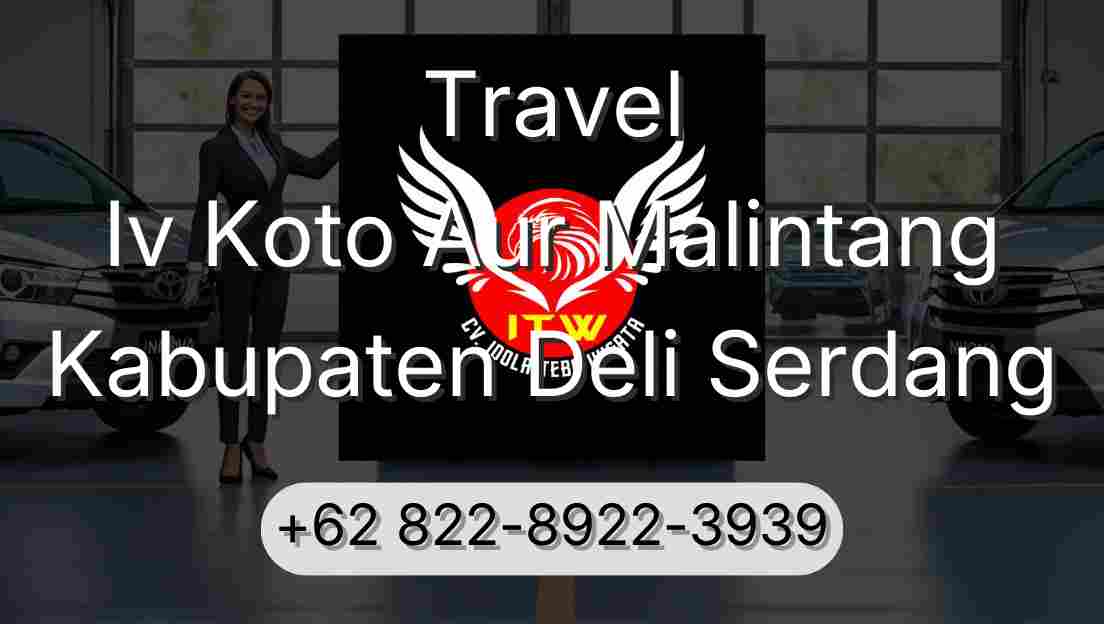 Travel Iv Koto Aur Malintang Kabupaten Deli Serdang