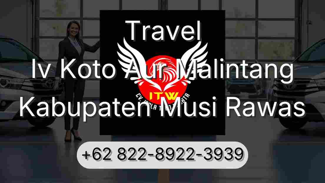 Travel Iv Koto Aur Malintang Kabupaten Musi Rawas