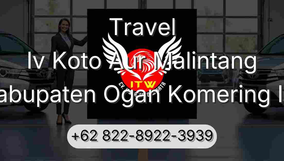 Travel Iv Koto Aur Malintang Kabupaten Ogan Komering Ilir