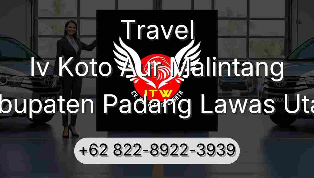 Travel Iv Koto Aur Malintang Kabupaten Padang Lawas Utara