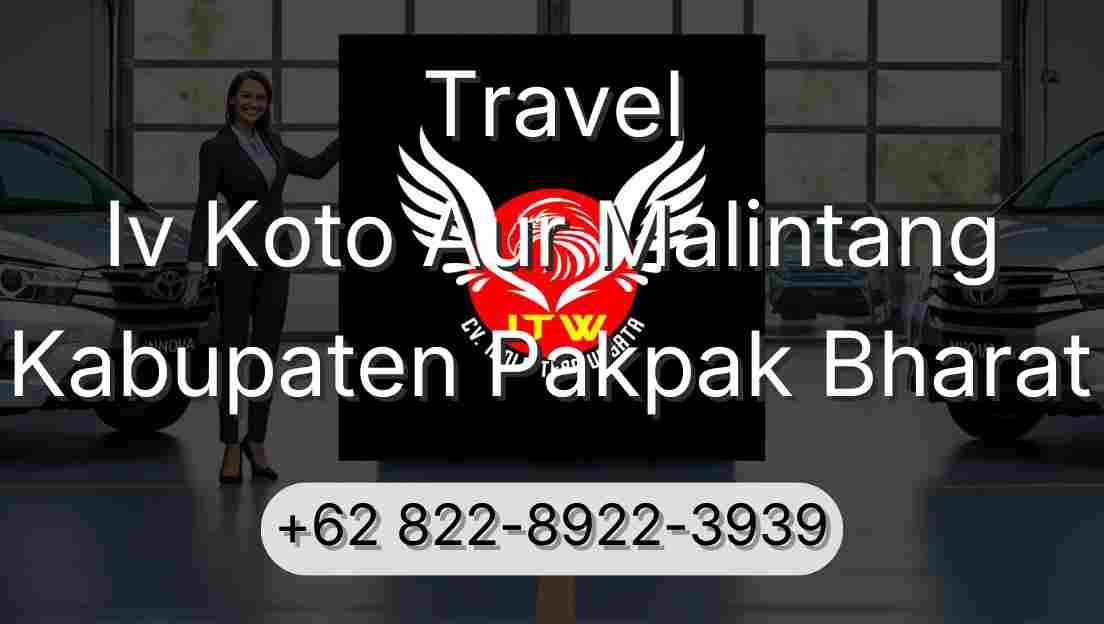 Travel Iv Koto Aur Malintang Kabupaten Pakpak Bharat
