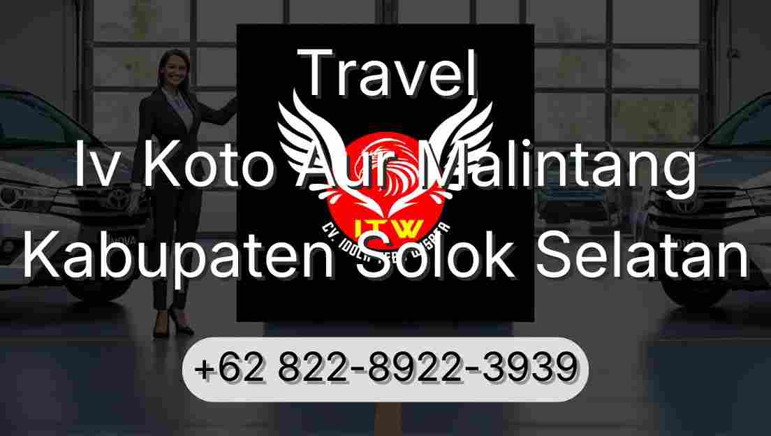 Travel Iv Koto Aur Malintang Kabupaten Solok Selatan