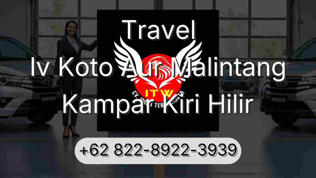 Travel Iv Koto Aur Malintang Kampar Kiri Hilir