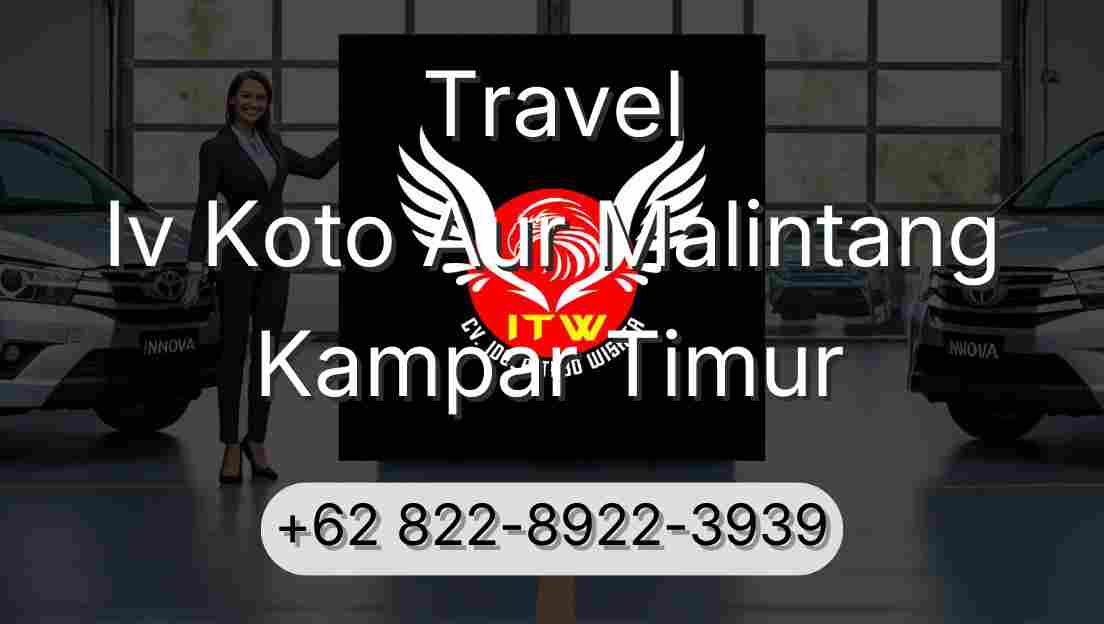 Travel Iv Koto Aur Malintang Kampar Timur