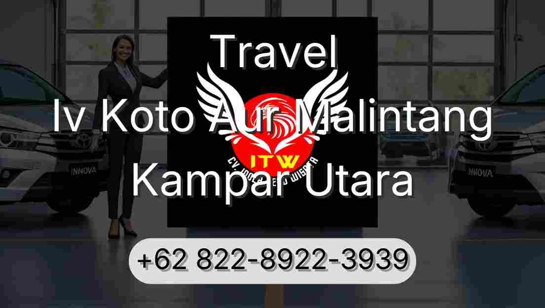Travel Iv Koto Aur Malintang Kampar Utara