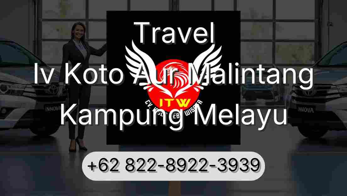 Travel Iv Koto Aur Malintang Kampung Melayu