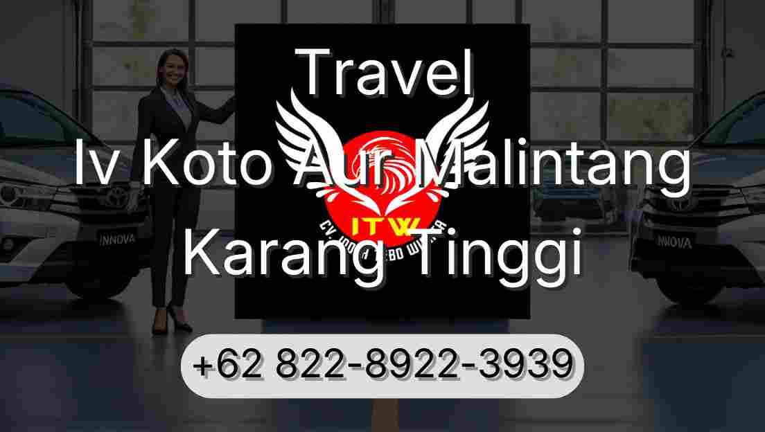 Travel Iv Koto Aur Malintang Karang Tinggi