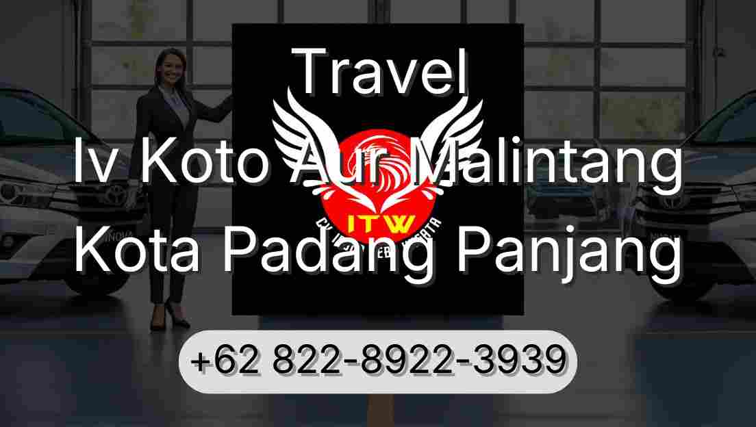 Travel Iv Koto Aur Malintang Kota Padang Panjang