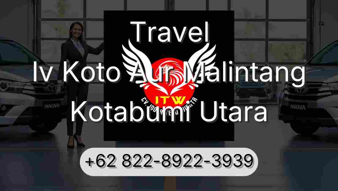 Travel Iv Koto Aur Malintang Kotabumi Utara