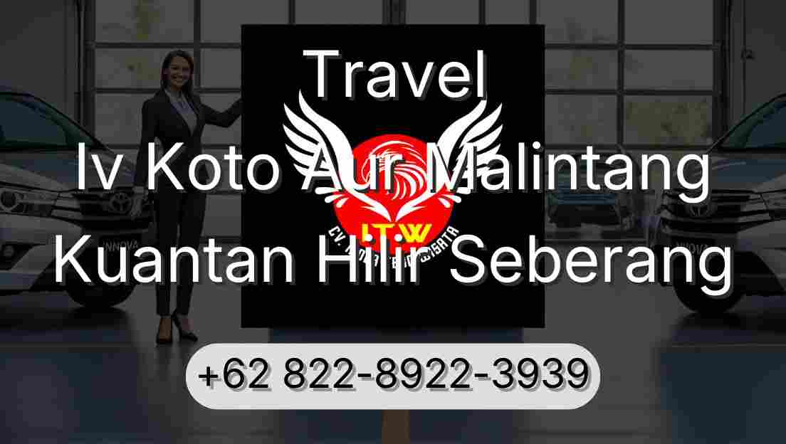 Travel Iv Koto Aur Malintang Kuantan Hilir Seberang