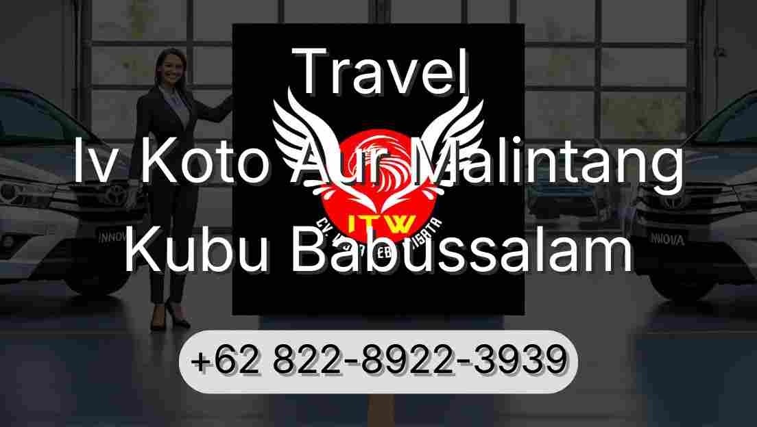Travel Iv Koto Aur Malintang Kubu Babussalam