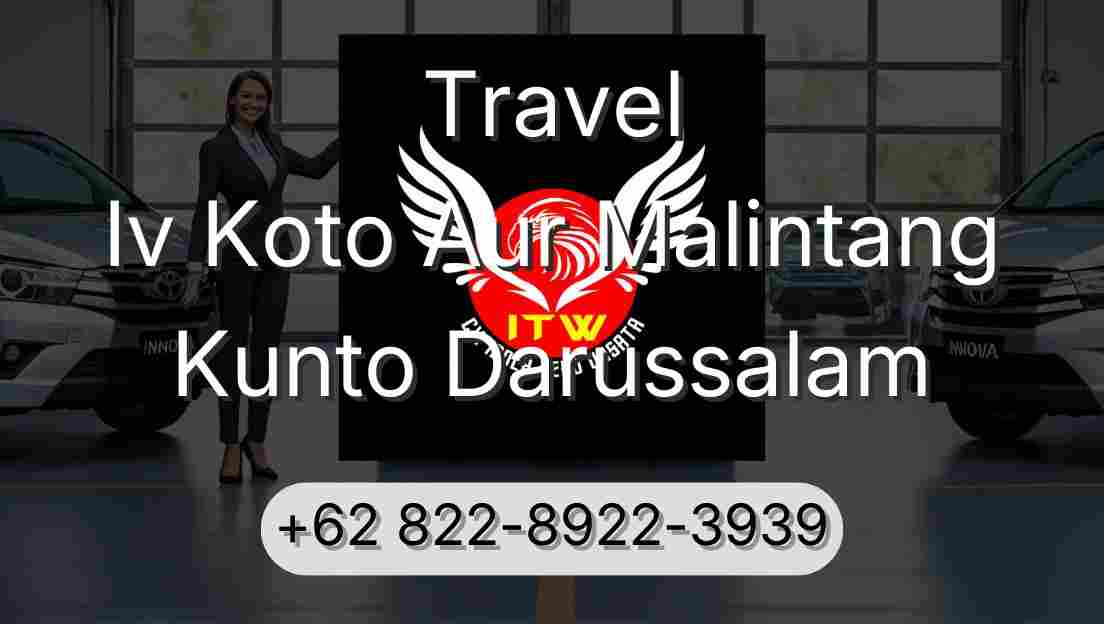 Travel Iv Koto Aur Malintang Kunto Darussalam