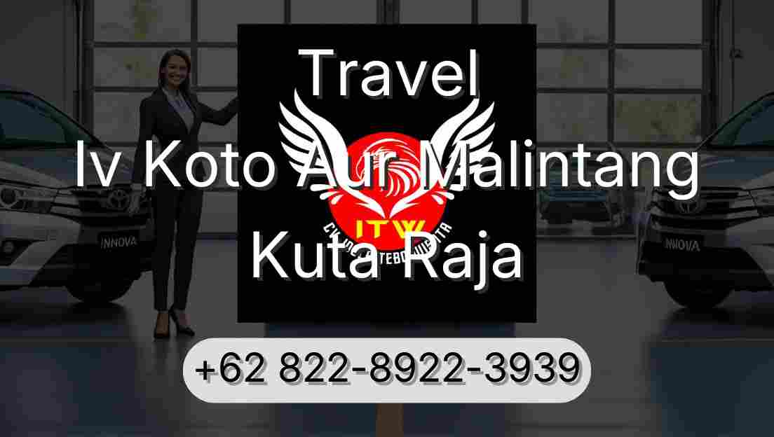 Travel Iv Koto Aur Malintang Kuta Raja