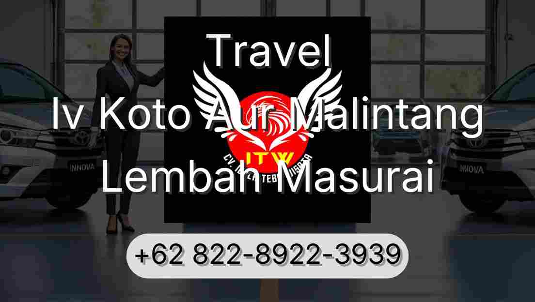 Travel Iv Koto Aur Malintang Lembah Masurai