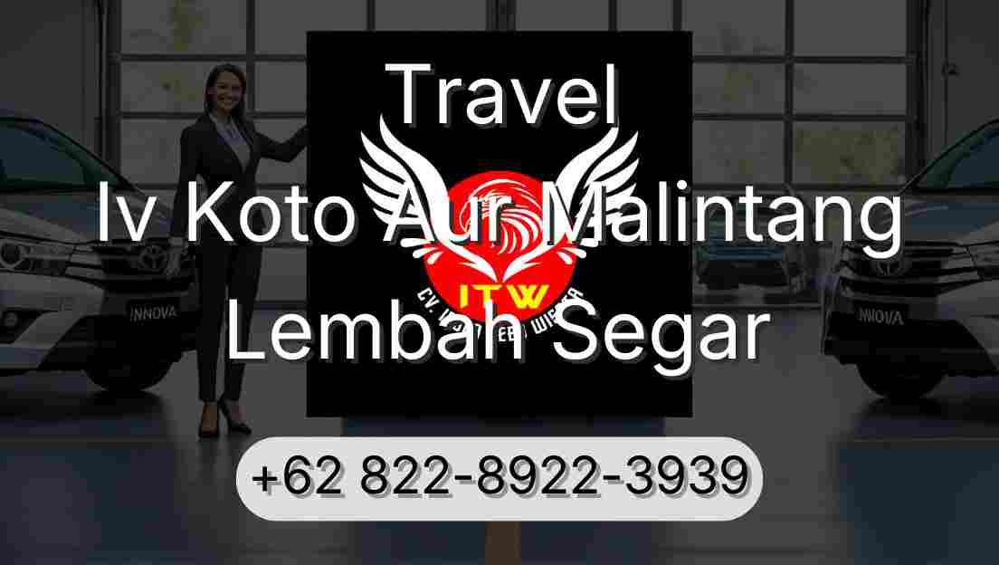 Travel Iv Koto Aur Malintang Lembah Segar