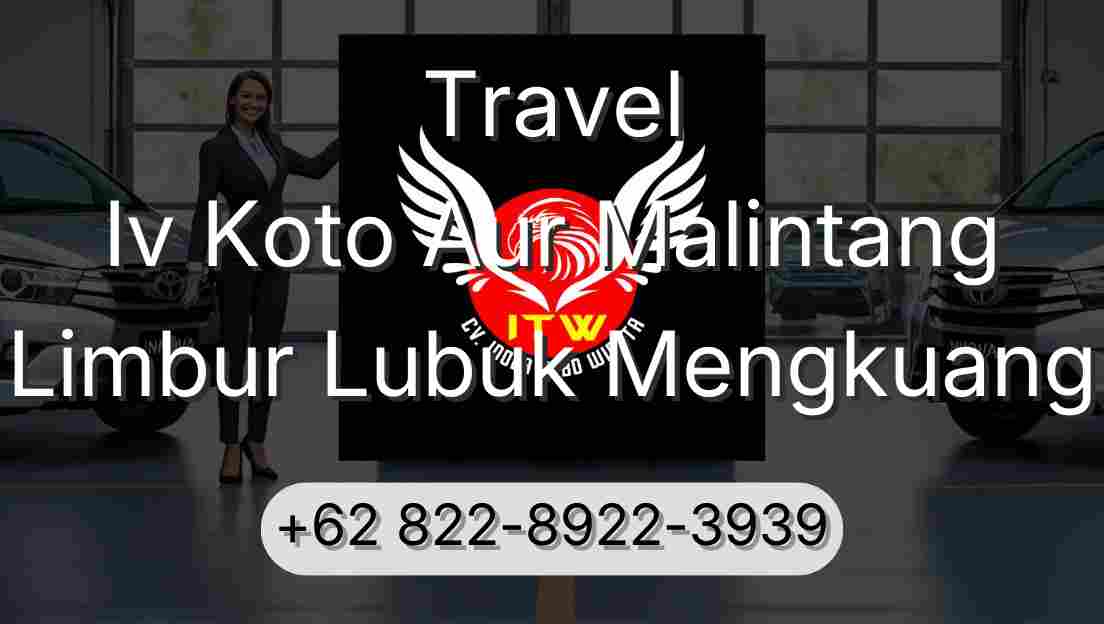 Travel Iv Koto Aur Malintang Limbur Lubuk Mengkuang