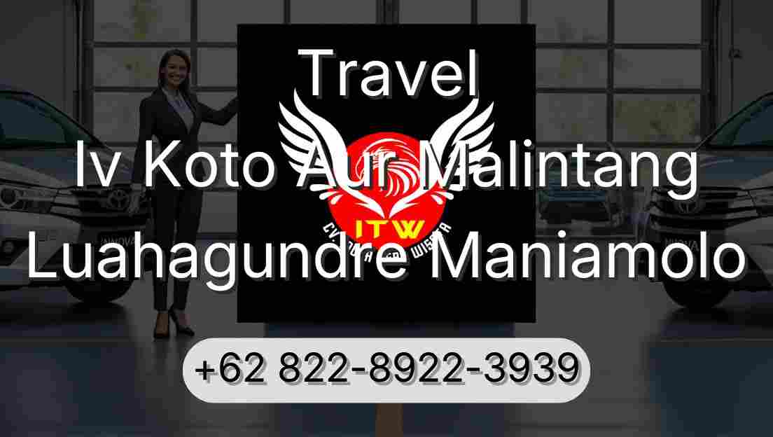 Travel Iv Koto Aur Malintang Luahagundre Maniamolo