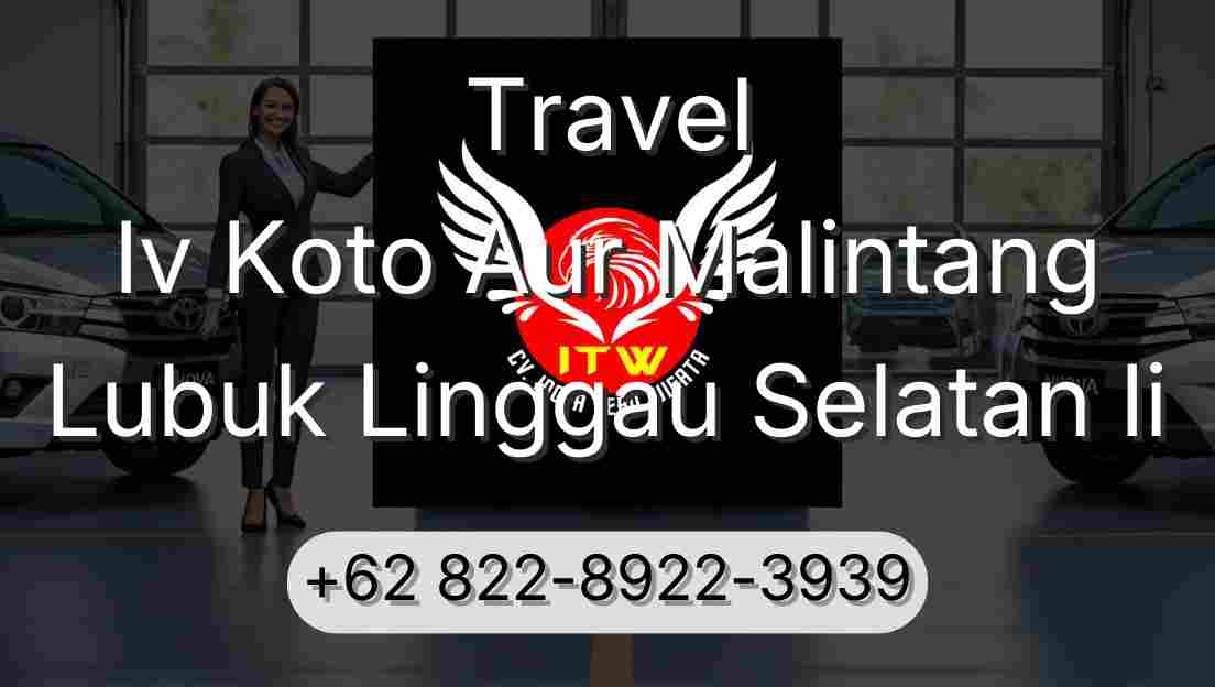 Travel Iv Koto Aur Malintang Lubuk Linggau Selatan Ii