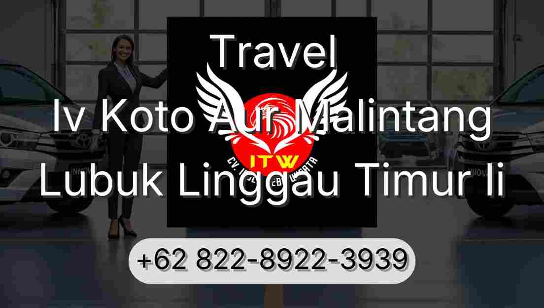 Travel Iv Koto Aur Malintang Lubuk Linggau Timur Ii