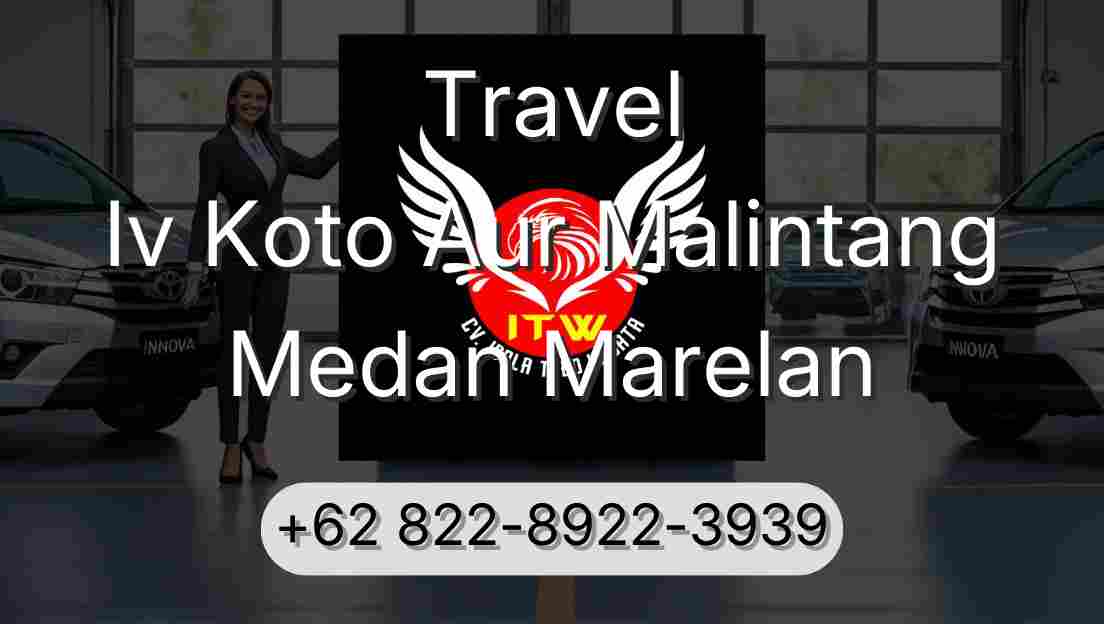 Travel Iv Koto Aur Malintang Medan Marelan