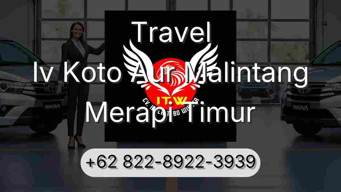 Travel Iv Koto Aur Malintang Merapi Timur