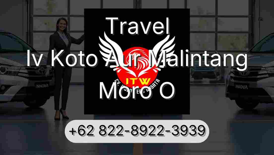 Travel Iv Koto Aur Malintang Moro O