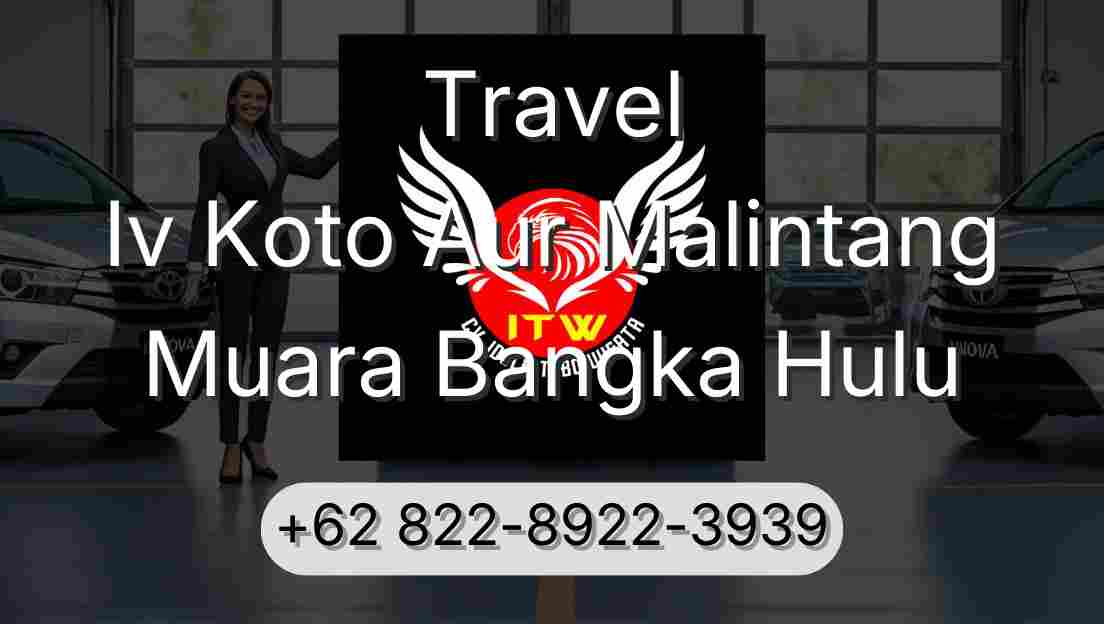 Travel Iv Koto Aur Malintang Muara Bangka Hulu