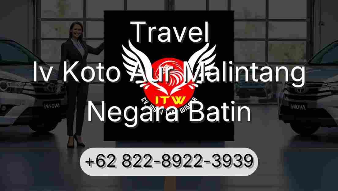 Travel Iv Koto Aur Malintang Negara Batin