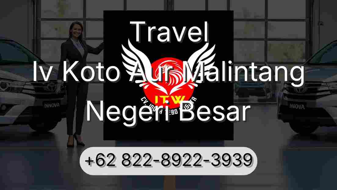 Travel Iv Koto Aur Malintang Negeri Besar