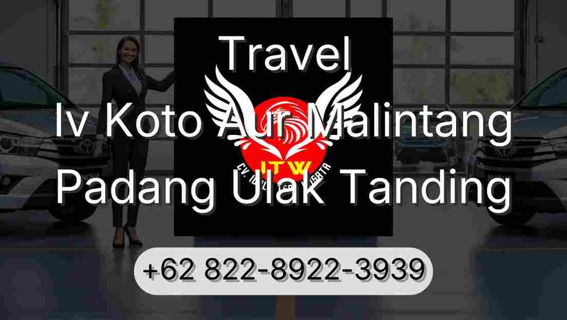 Travel Iv Koto Aur Malintang Padang Ulak Tanding