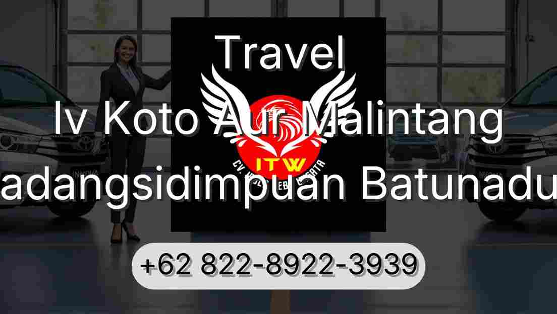 Travel Iv Koto Aur Malintang Padangsidimpuan Batunadua