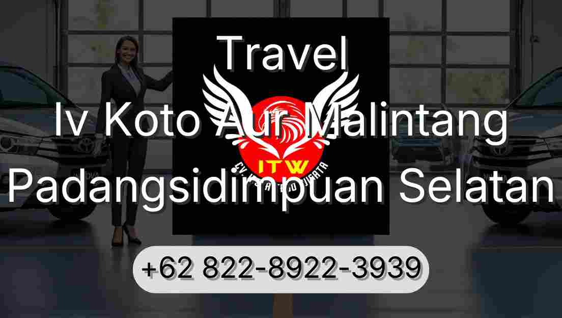 Travel Iv Koto Aur Malintang Padangsidimpuan Selatan